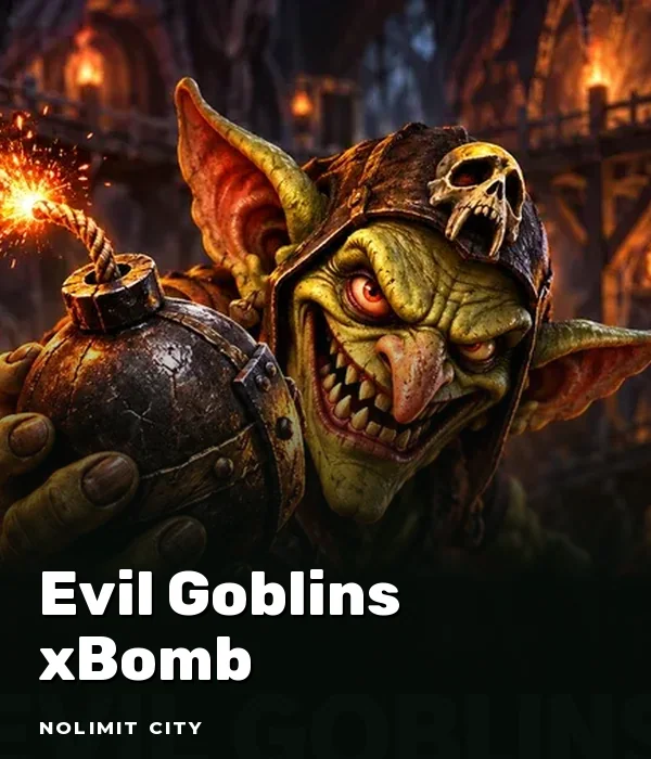 Evil Goblins xBomb