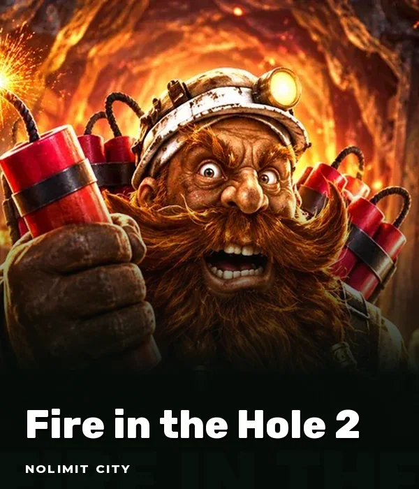 Fire in the Hole 2