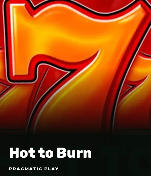 Hot to Burn