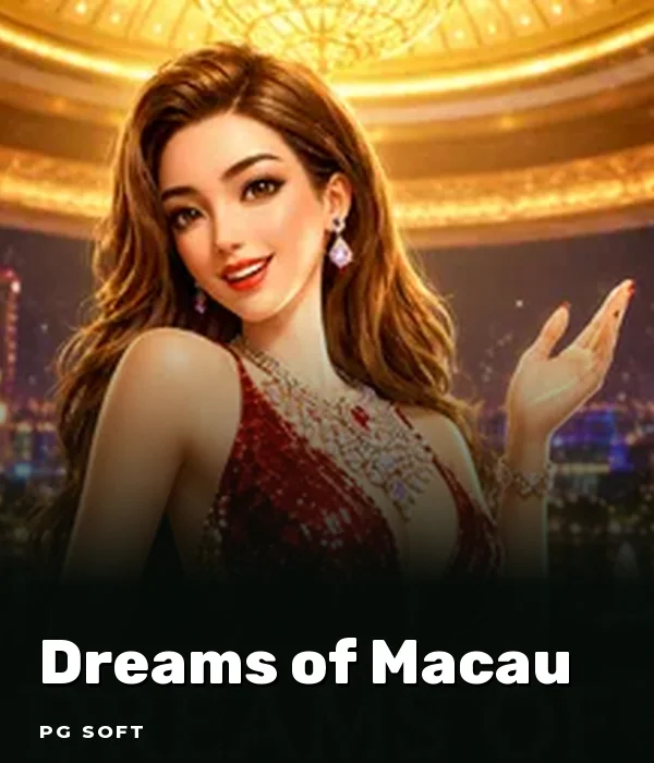 Dreams of Macau
