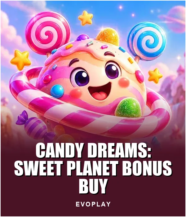 Candy Dreams: Sweet Planet Bonus Buy