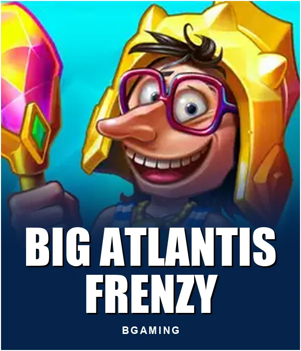 Big Atlantis Frenzy