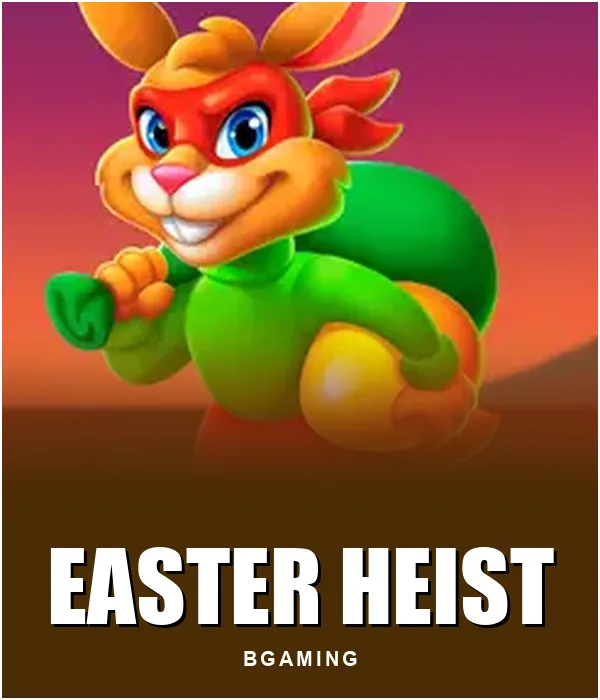 Easter Heist