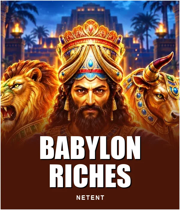 Babylon Riches?