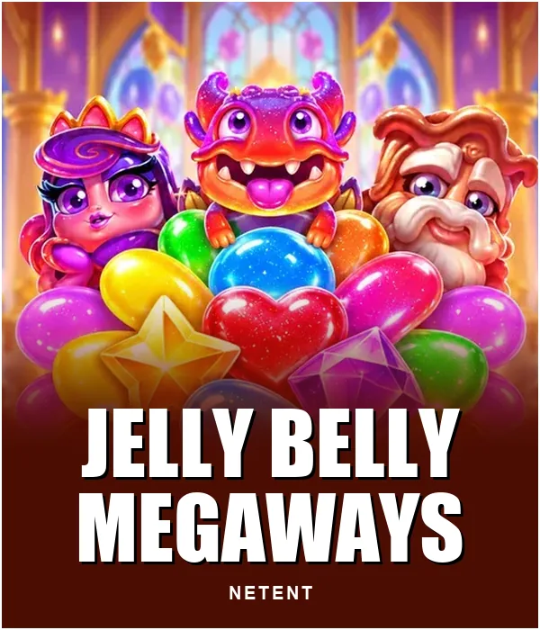 Jelly Belly? Megaways?