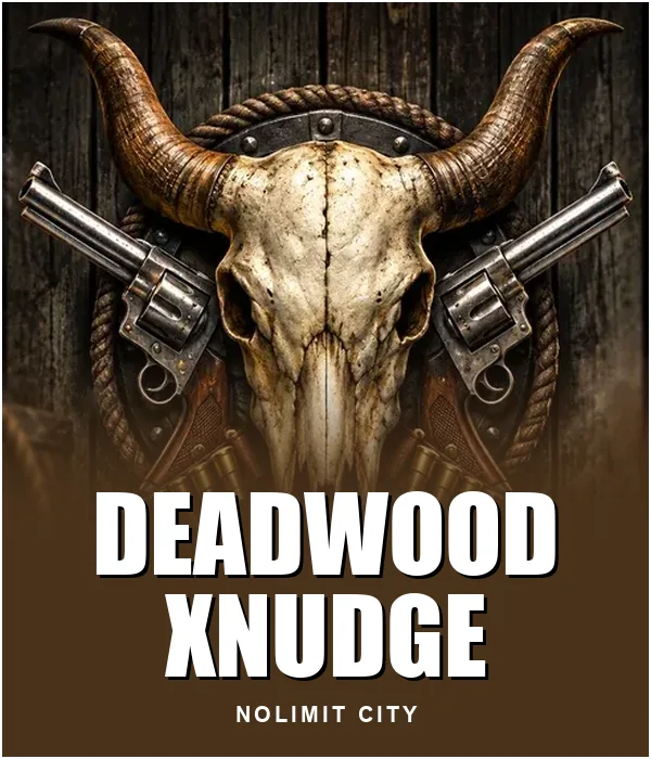 Deadwood xNudge
