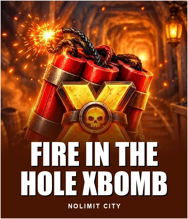 Fire In The Hole xBomb