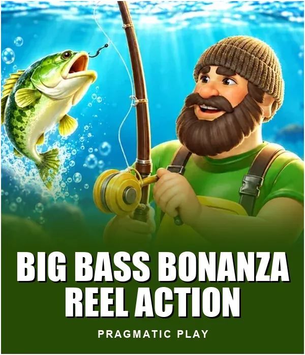 Big Bass Bonanza ? Reel Action