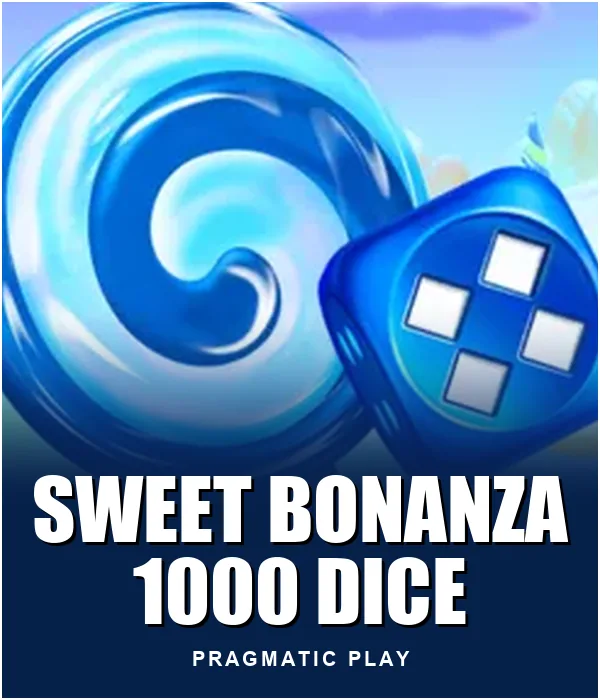 Sweet Bonanza 1000 Dice