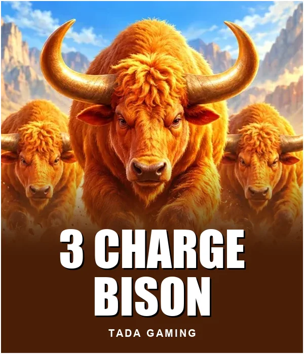 3 Charge Bison