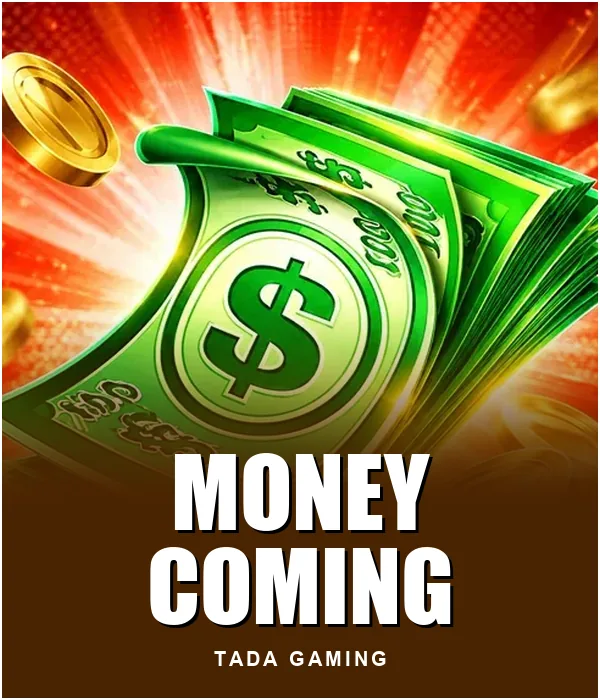 Money Coming