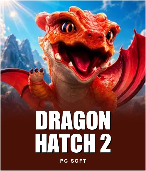 Dragon Hatch 2
