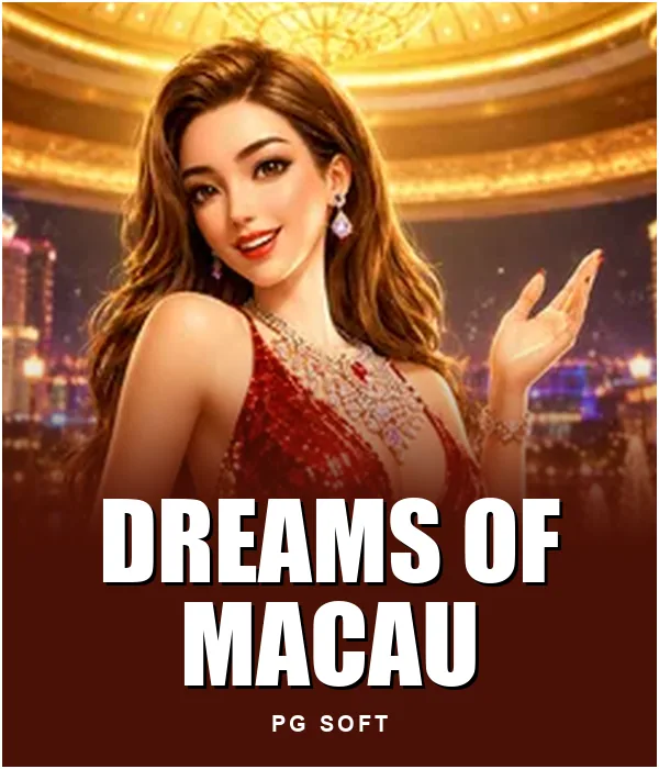 Dreams of Macau